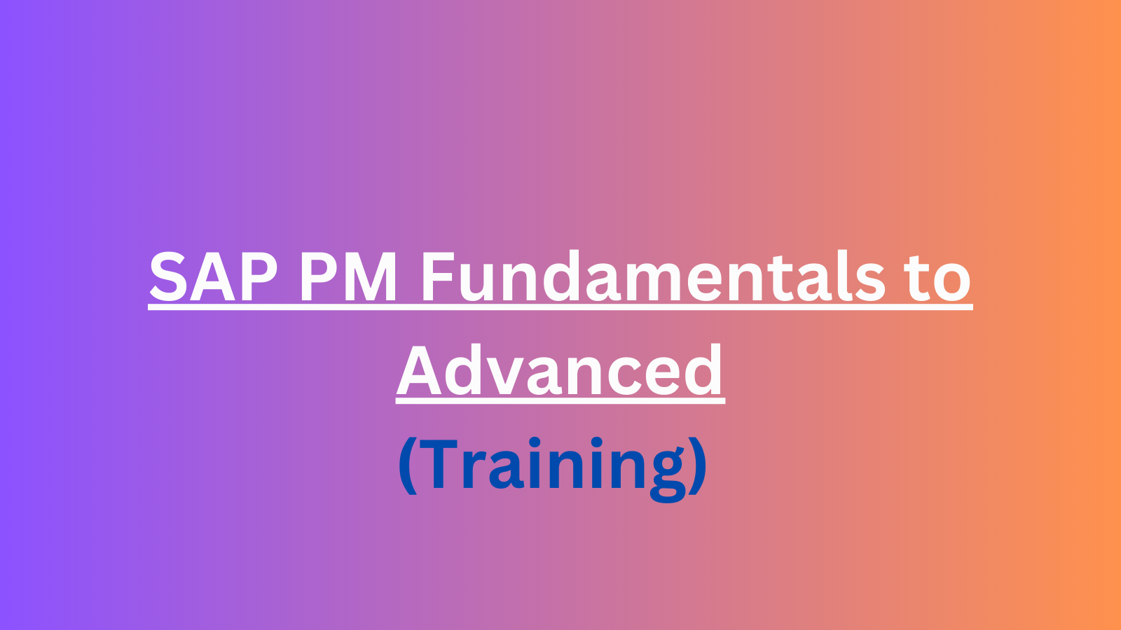 SAP PM Fundamentals to Advanced